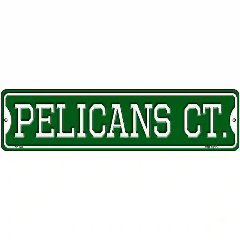 Pelicans Ct Novelty Metal Street Sign 12" x 3" (MK)