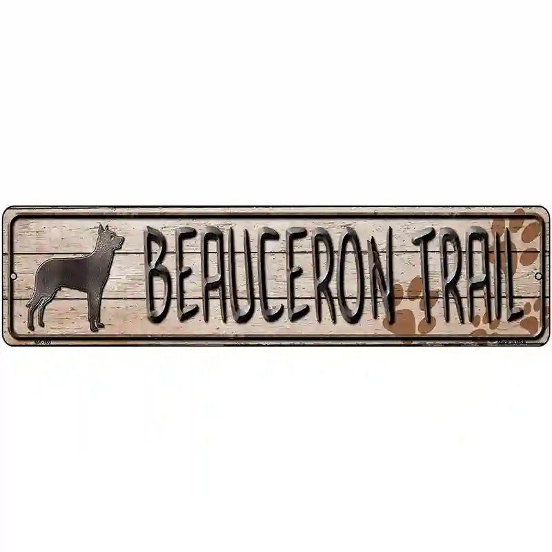 Beauceron Trail Novelty Metal Street Sign 12" x 3" (MK)