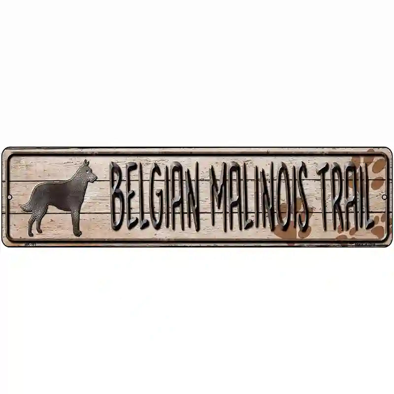 Belgian Malinois Trail Novelty Metal Street Sign 12" x 3" (MK)