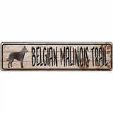 Belgian Malinois Trail Novelty Metal Street Sign 12" x 3" (MK)