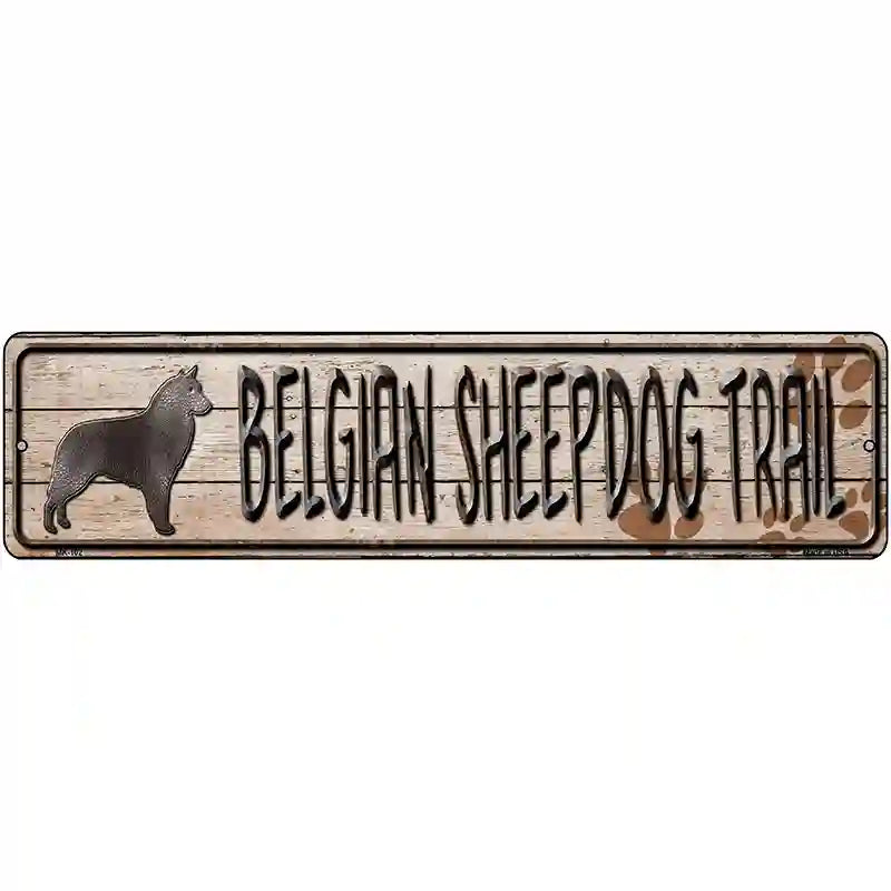 Belgian Sheepdog Trail Novelty Metal Street Sign 12" x 3" (MK)