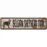 Belgian Shepherd Trail Novelty Metal Street Sign 12" x 3" (MK)