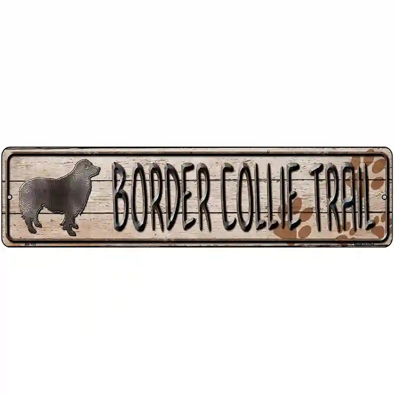 Border Collie Trail Novelty Metal Street Sign 12" x 3" (MK)