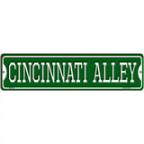 Cincinnati Alley Novelty Metal Street Sign 12" x 3" (MK)