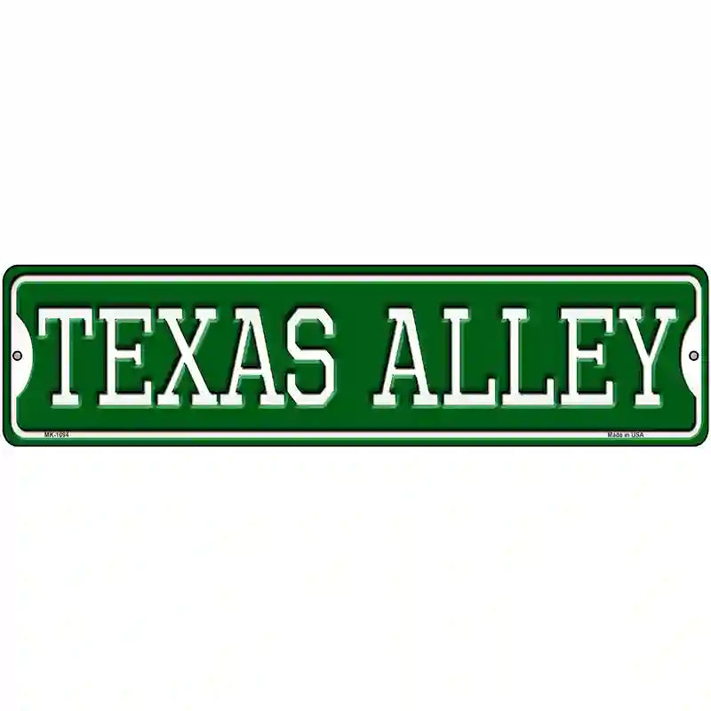 Texas Alley Novelty Metal Street Sign 12" x 3" (MK)