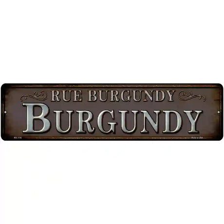 Rue Burgundy Novelty Metal Street Sign 12" x 3" (MK)