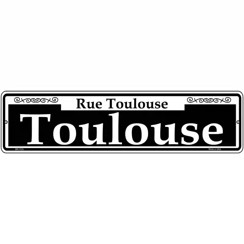 Toulouse Novelty Metal Street Sign 12" x 3" (MK)