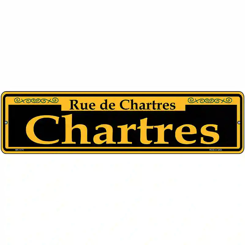 Chartres Yellow Novelty Metal Street Sign 12" x 3" (MK)