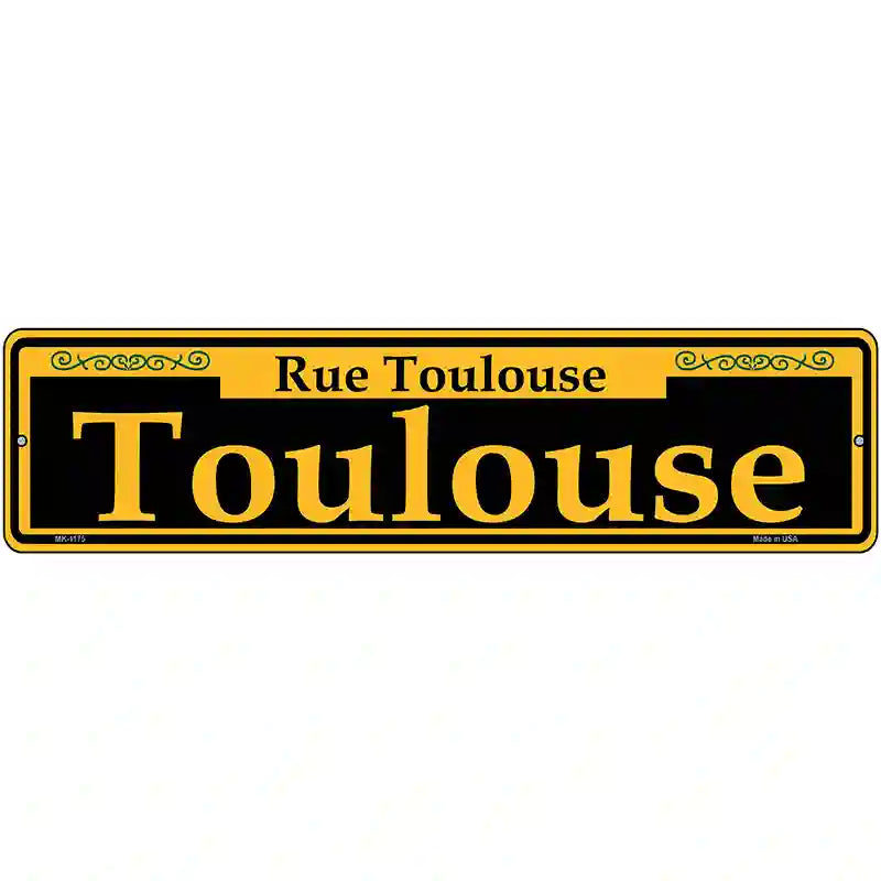 Toulouse Yellow Novelty Metal Street Sign 12" x 3" (MK)