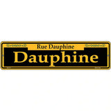 Dauphine Yellow Novelty Metal Street Sign 12" x 3" (MK)