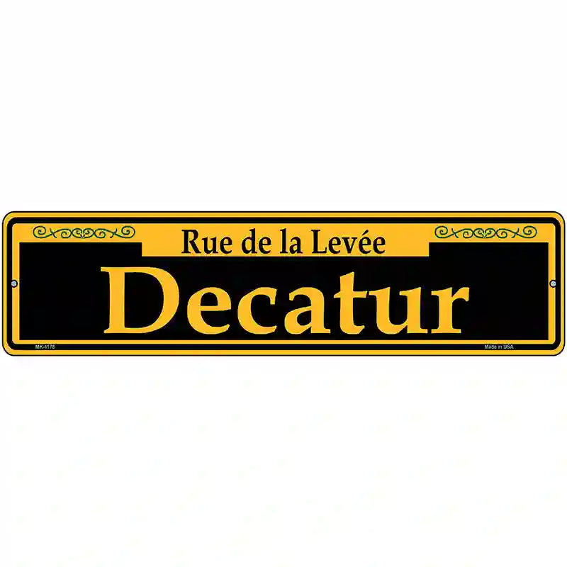 Decatur Yellow Novelty Metal Street Sign 12" x 3" (MK)