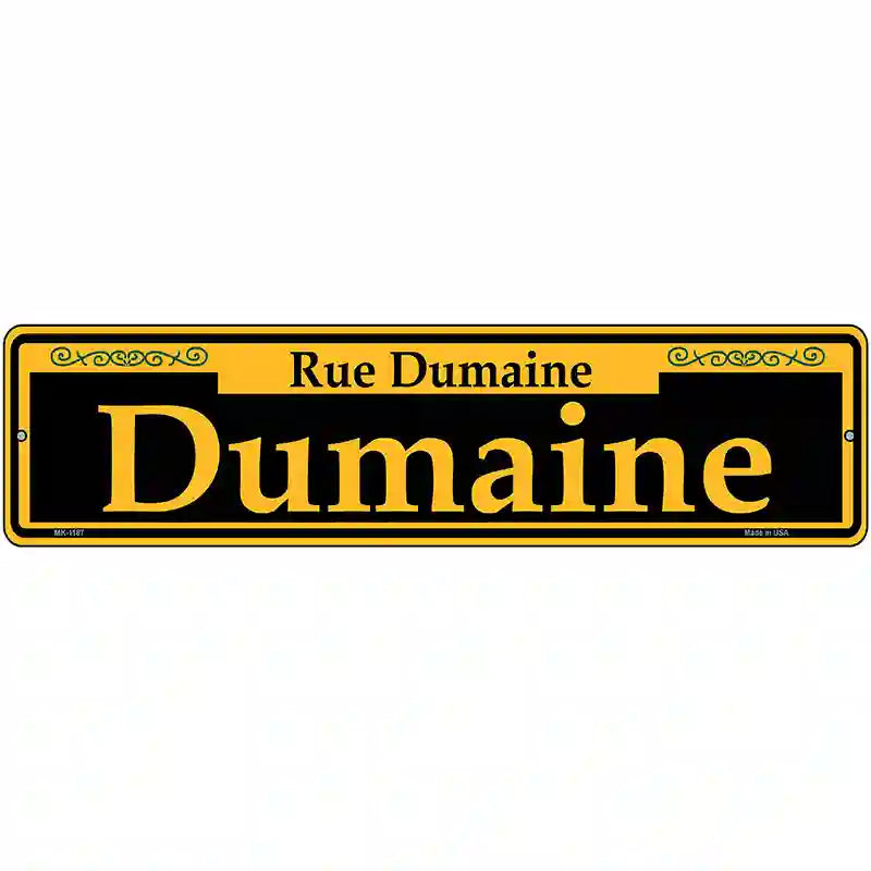 Dumaine Yellow Novelty Metal Street Sign 12" x 3" (MK)