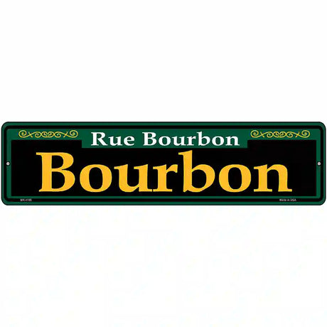 Bourbon Green Novelty Metal Street Sign 12" x 3" (MK)