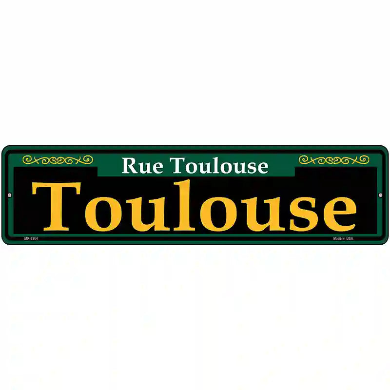 Toulouse Green Novelty Metal Street Sign 12" x 3" (MK)