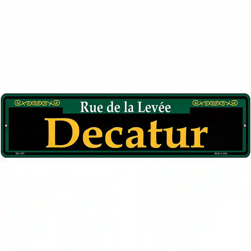 Decatur Green Novelty Metal Street Sign 12" x 3" (MK)