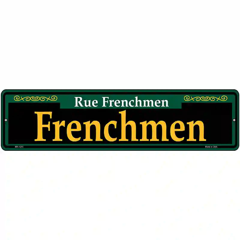 Frenchmen Green Novelty Metal Street Sign 12" x 3" (MK)