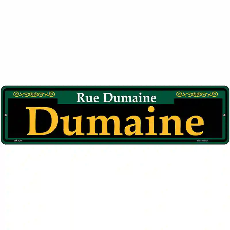 Dumaine Green Novelty Metal Street Sign 12" x 3" (MK)