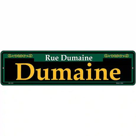 Dumaine Green Novelty Metal Street Sign 12" x 3" (MK)