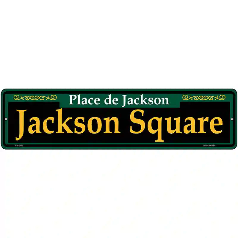 Jackson Square Green Novelty Metal Street Sign 12" x 3" (MK)