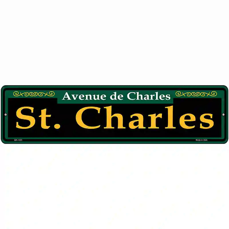 St. Charles Green Novelty Metal Street Sign 12" x 3" (MK)