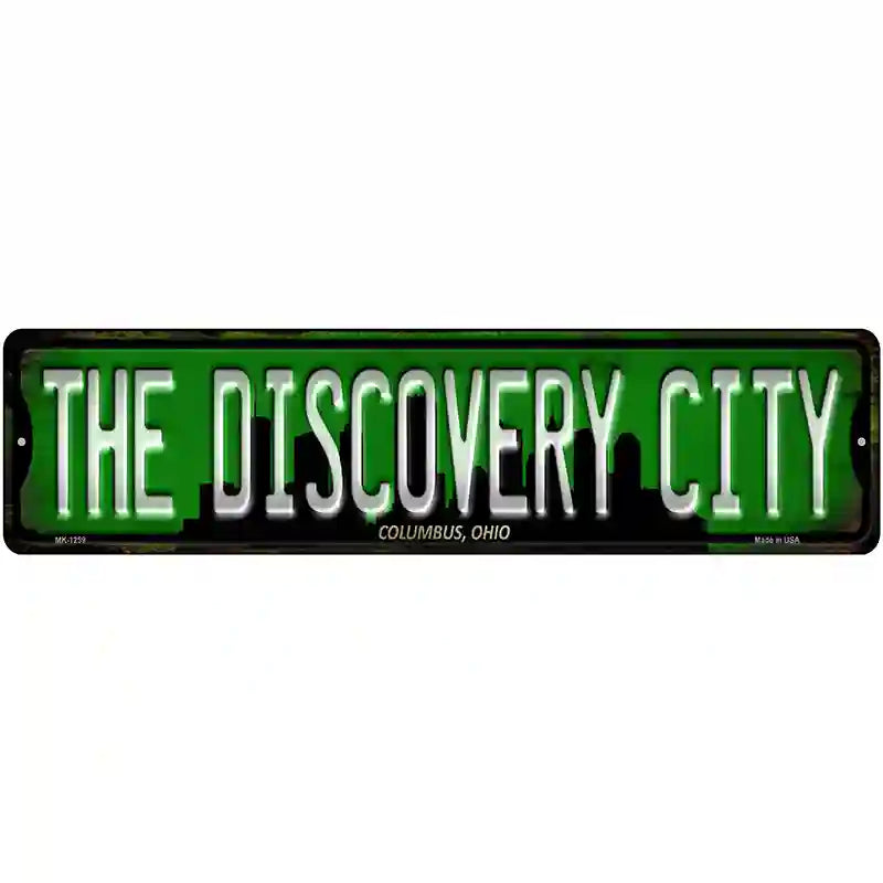 Columbus Ohio The Discovery City Novelty Metal Street Sign 12" x 3" (MK)