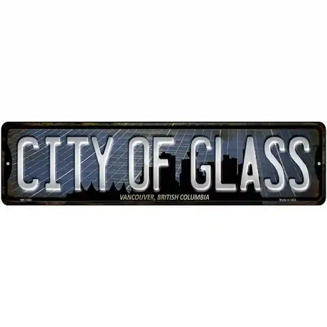 Vancouver British Columbia City of Glass Novelty Metal Street Sign 12" x 3" (MK)