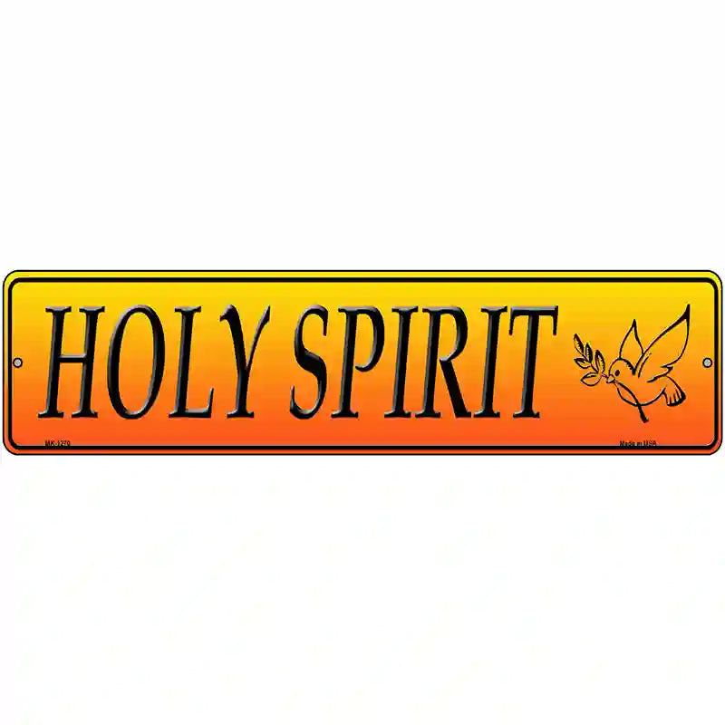 Holy Spirit Novelty Metal Street Sign 12" x 3" (MK)