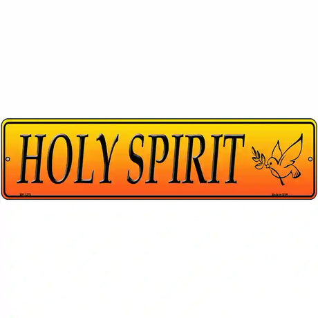 Holy Spirit Novelty Metal Street Sign 12" x 3" (MK)