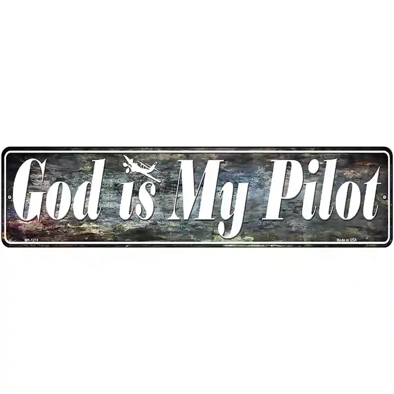 God Is My Pilot Novelty Metal Street Sign 12" x 3" (MK)