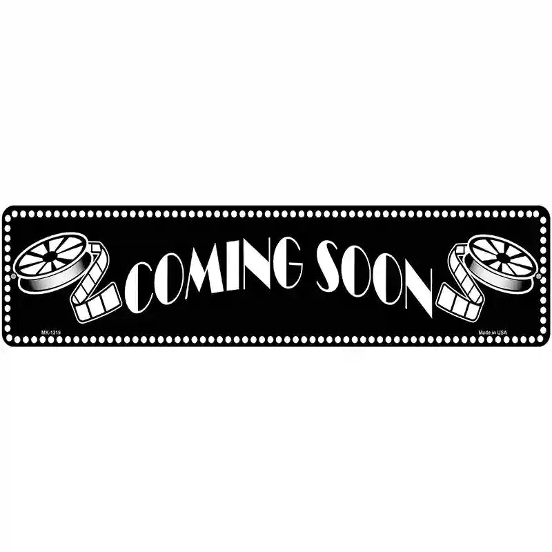 Coming Soon Home Theater Novelty Metal Street Sign 12" x 3" (MK)