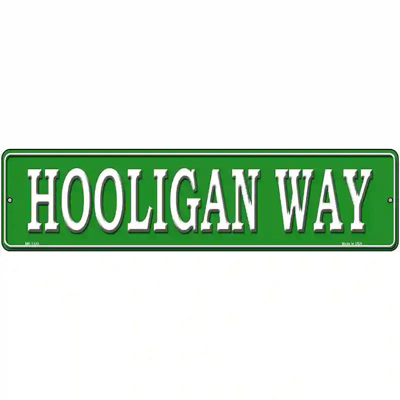 Hooligan Way Novelty Metal Street Sign 12" x 3" (MK)