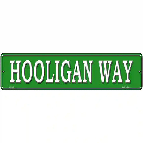 Hooligan Way Novelty Metal Street Sign 12" x 3" (MK)