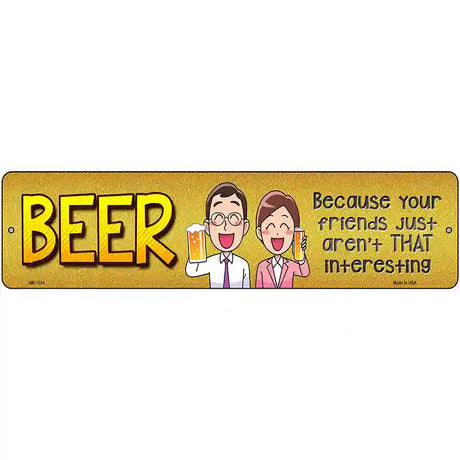 Beer Novelty Metal Street Sign 12" x 3" (MK)