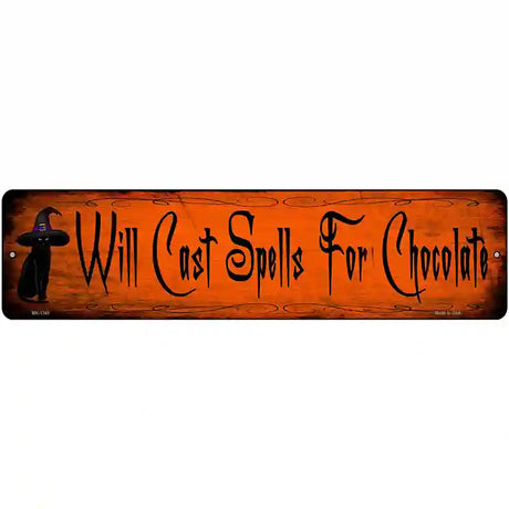 Spells For Chocolate Novelty Metal Street Sign 12" x 3" (MK)