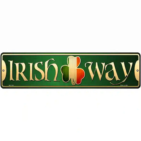 Irish Way Novelty Metal Street Sign 12" x 3" (MK)