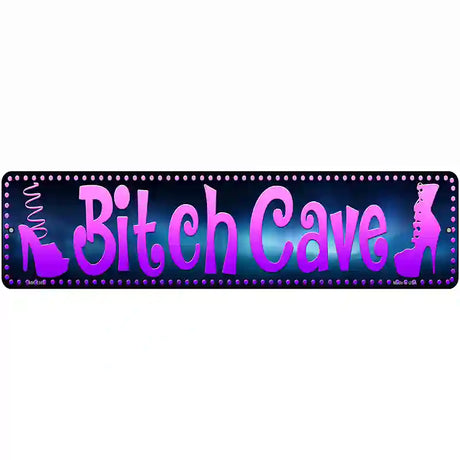 Bitch Cave Black Novelty Metal Street Sign 12" x 3" (MK)