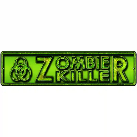 Zombie Killer Green Novelty Metal Street Sign 12" x 3" (MK)