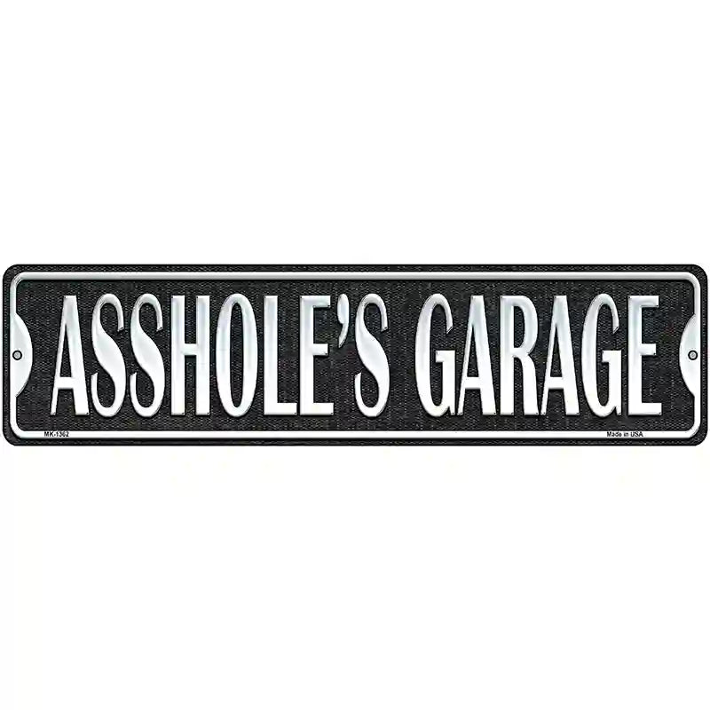 Assholes Garage Black Novelty Metal Street Sign 12" x 3" (MK)