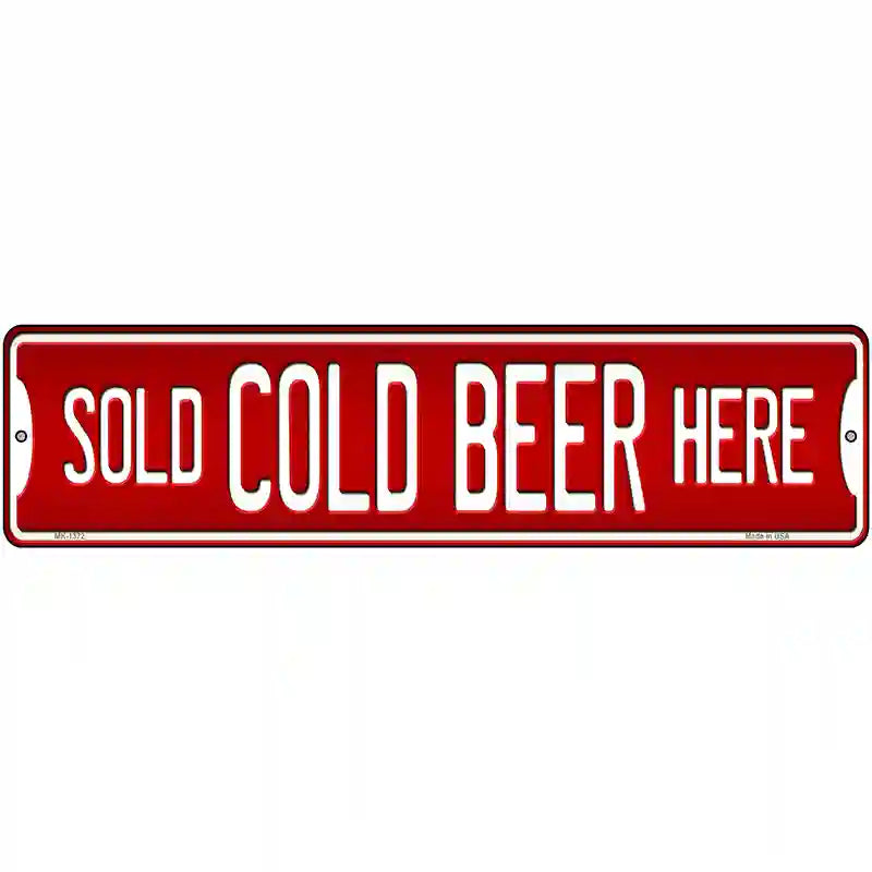 Cold Beer Here Novelty Metal Street Sign 12" x 3" (MK)