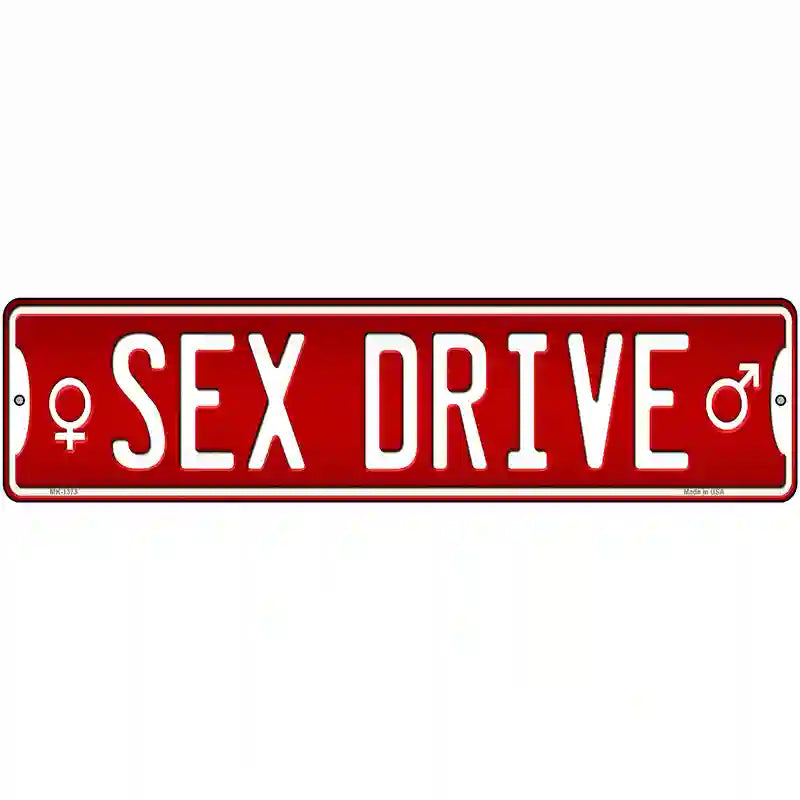 Sex Drive Novelty Metal Street Sign 12" x 3" (MK)