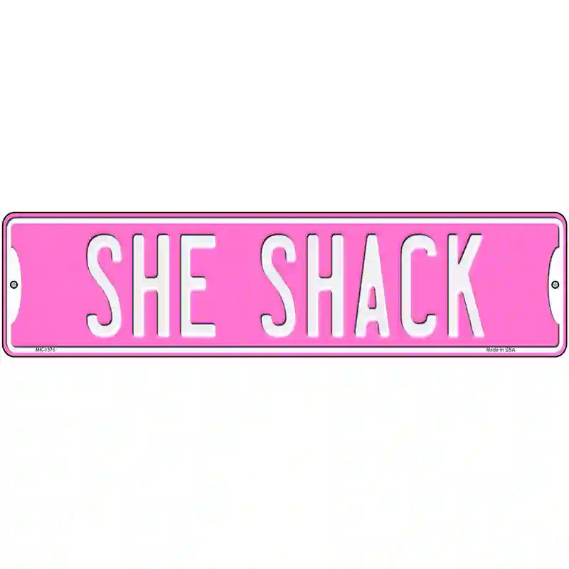 She Shack Novelty Metal Street Sign 12" x 3" (MK)