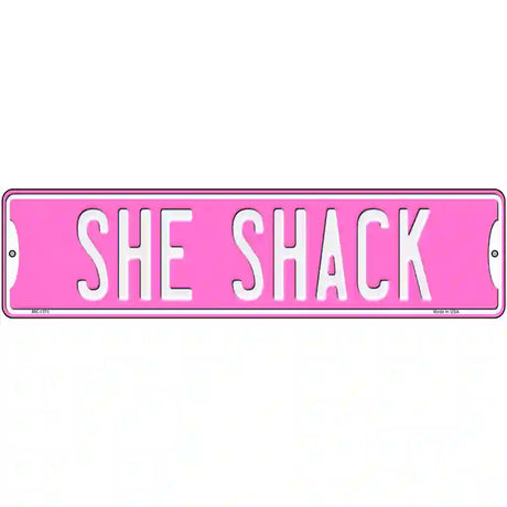 She Shack Novelty Metal Street Sign 12" x 3" (MK)