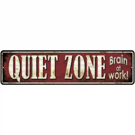 Quiet Zone Brain At Work Novelty Metal Street Sign 12" x 3" (MK)