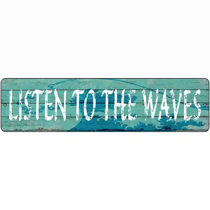 Listen To The Waves Novelty Metal Street Sign 12" x 3" (MK)