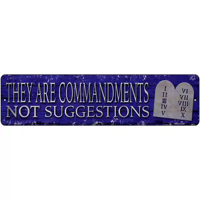 They Are Commandments Novelty Metal Street Sign 12" x 3" (MK)