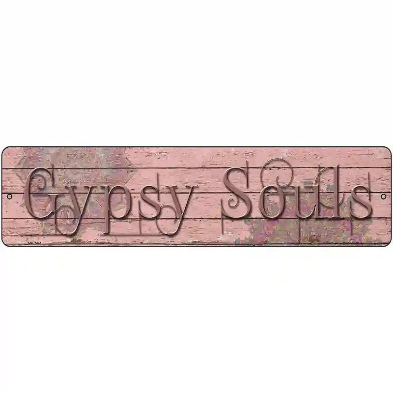 Gypsy Souls Novelty Metal Street Sign 12" x 3" (MK)