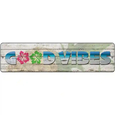 Good Vibes Novelty Metal Street Sign 12" x 3" (MK)