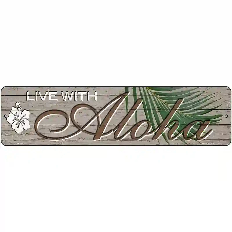 Live With Aloha Novelty Metal Street Sign 12" x 3" (MK)