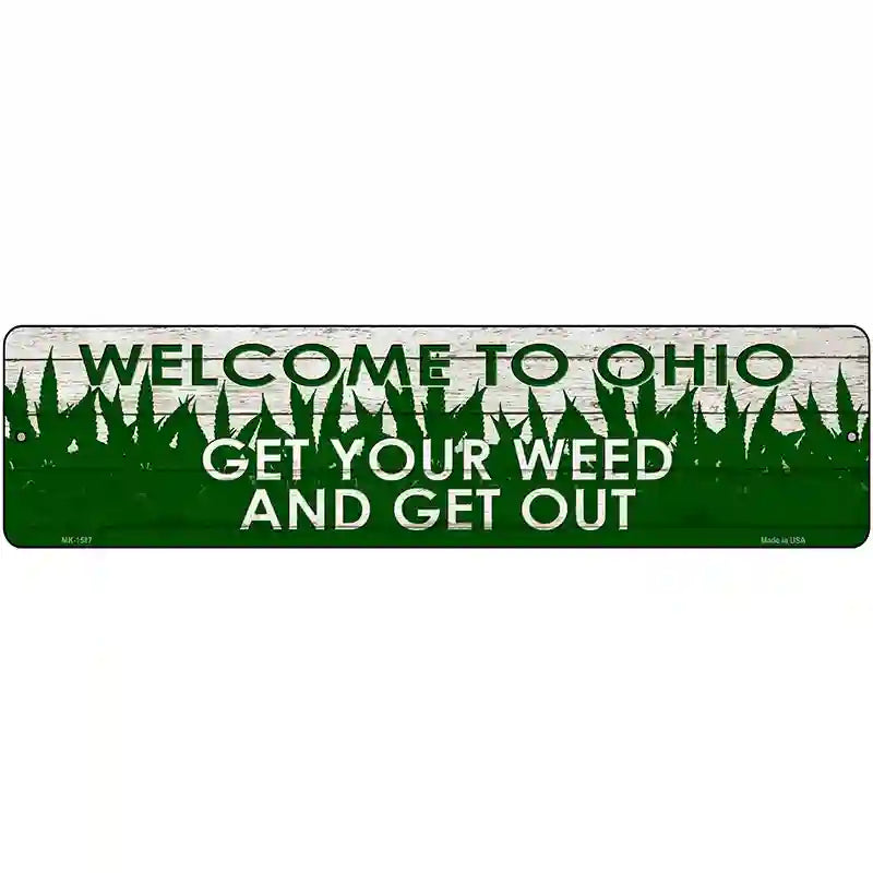 Ohio Get Your Weed Novelty Metal Street Sign 12" x 3" (MK)