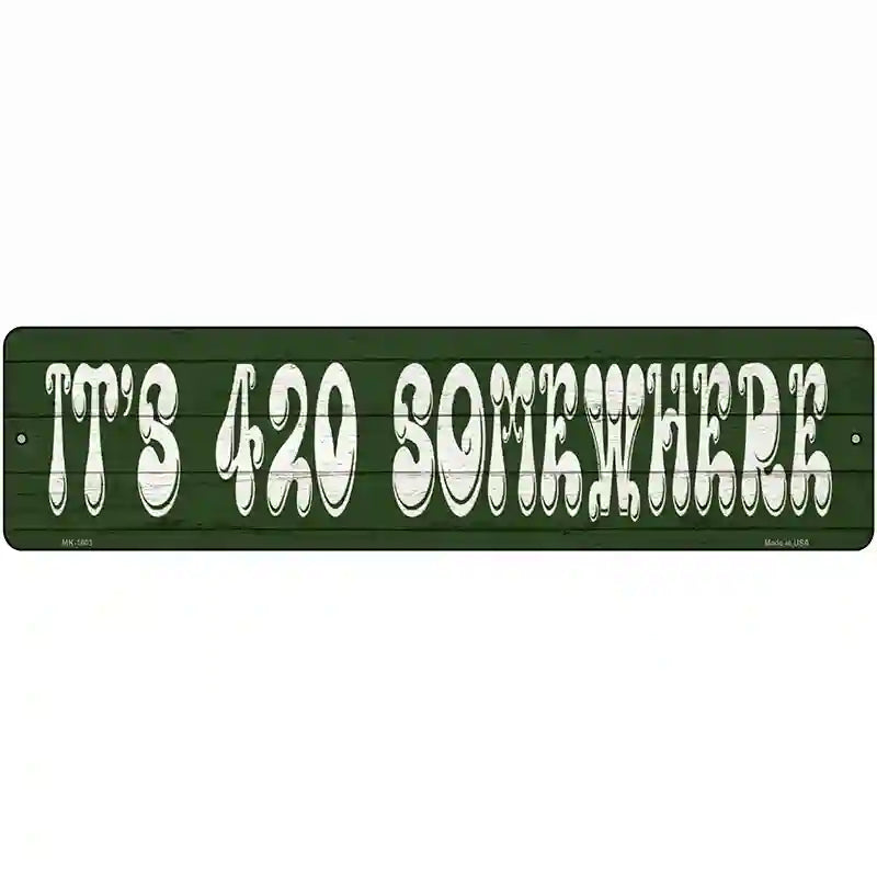 420 Somewhere Novelty Metal Street Sign 12" x 3" (MK)